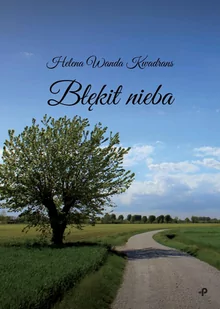 Błękit nieba Helena Wanda Kwadrans - Książki o kulturze i sztuce - miniaturka - grafika 1