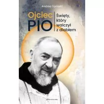 Ojciec Pio. Święty, który walczył z diabłem - Religia i religioznawstwo - miniaturka - grafika 1