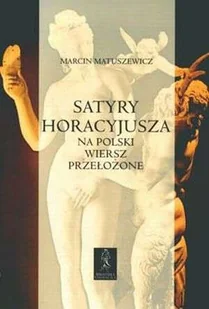 Satyry Horacyjusza. Na polski wiersz przełożone - Poezja - miniaturka - grafika 1