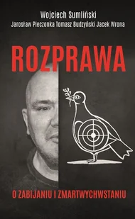 Rozprawa O Zabijaniu I Zmartwychwstaniu Wojciech Sumliński,tomasz Budzyński,jacek Wrona - Publicystyka - miniaturka - grafika 2