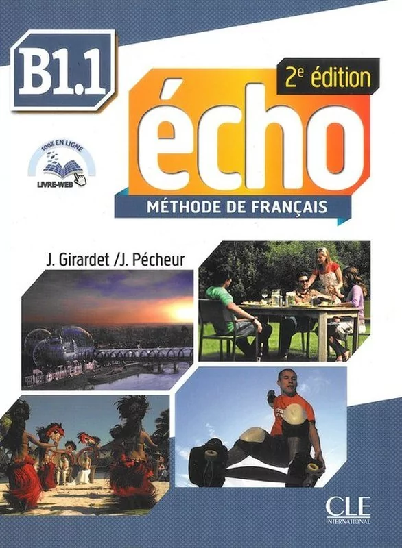 CLE International Echo B1.1 Podręcznik z płytą CD - Pecheur J., Girardet J.