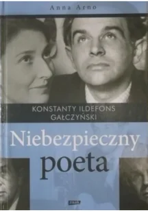 Niebezpieczny poeta Konstanty Ildefons Gałczyński - Biografie i autobiografie - miniaturka - grafika 2