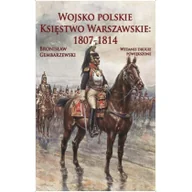 Poradniki hobbystyczne - Wojsko polskie Księstwo Warszawskie 1807-1814 Bronisław Gembarzewski - miniaturka - grafika 1