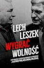 Lech. Leszek. Wygrać wolność - Biografie i autobiografie - miniaturka - grafika 1