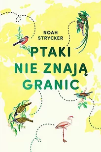 Ptaki nie znają granic - Felietony i reportaże - miniaturka - grafika 2