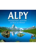 Przewodniki - Debit Alpy Najpiękniejsze Wędrówki Od Nicei Po Wiedeń - miniaturka - grafika 1