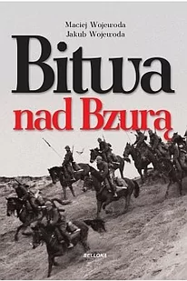 Bellona Bitwa nad Bzurą - PAWEŁ ROZDŻESTWIEŃSKI - Historia świata - miniaturka - grafika 1