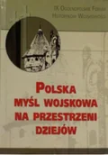 Historia świata - Polska myśl wojskowa na przestrzeni dziejów - miniaturka - grafika 1