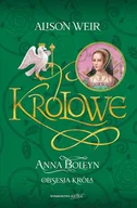 Biografie i autobiografie - Anna Boleyn. Obsesja kro`la - miniaturka - grafika 1