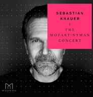 Muzyka klasyczna - Knauer Sebastian The Mozart Nyman Concert. CD  +  DVD Knauer Sebastian - miniaturka - grafika 1