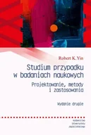 Filozofia i socjologia - Studium przypadku w badaniach naukowych w.2 - Robert K. Yin, Joanna Gilewicz - miniaturka - grafika 1