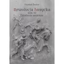 Rewolucja husycka T.3 Działania wojenne Frantiek mahel - Historia świata - miniaturka - grafika 2