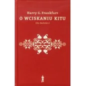 Filozofia i socjologia - Czuły Barbarzyńca Press O wciskaniu kitu - Frankfurt Harry G. - miniaturka - grafika 1