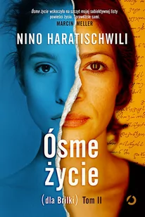 ZNAK Ósme życie (dla Brilki). T.2 w.2 - Nino Haratischwili, Urszula Poprawska - Proza - miniaturka - grafika 2