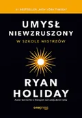 Poradniki hobbystyczne - One Press / Helion Umysł niewzruszony. W szkole mistrzów - Ryan Holiday - miniaturka - grafika 1