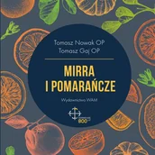 Audiobooki - literatura popularnonaukowa - Mirra i pomarańcze Tomasz Nowak OP Tomasz Gaj OP MP3) - miniaturka - grafika 1