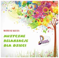 Muzyka dla dzieci - Muzyczne relaksacje dla dzieci - miniaturka - grafika 1