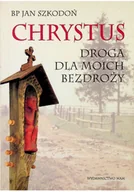 Religia i religioznawstwo - Chrystus Droga dla moich bezdroży - miniaturka - grafika 1