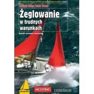 Felietony i reportaże - ALMA-PRESS Żeglowanie w trudnych warunkach - Coles Adlard, Bruce Peter - miniaturka - grafika 1
