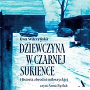 Audiobooki - literatura faktu - Dziewczyna w czarnej sukience. Historia zbrodni miłoszyckiej - miniaturka - grafika 1