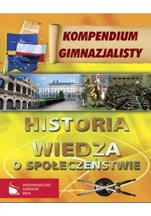 Kompendium gimnazjalisty. Historia. Wiedza o społeczeństwie - Pomoce naukowe - miniaturka - grafika 2