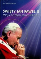 Religia i religioznawstwo - Święty Jan Paweł II Misja Bożego Miłosierdzia - miniaturka - grafika 1