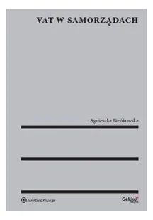 Bieńkowska Agnieszka VAT w samorządach - mamy na stanie, wyślemy natychmiast - Prawo - miniaturka - grafika 3