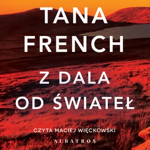Z DALA OD ŚWIATEŁ - Tana French - audiobook - Kryminały - miniaturka - grafika 2