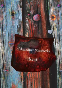 Psychoskok Drzwi - Starostecka Aleksanda J. - Poezja - miniaturka - grafika 2