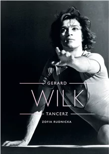 Gerard Wilk. Tancerz - E-booki - biografie - miniaturka - grafika 1