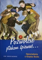 Religia i religioznawstwo - Pozwólcie ptakom śpiewać - miniaturka - grafika 1
