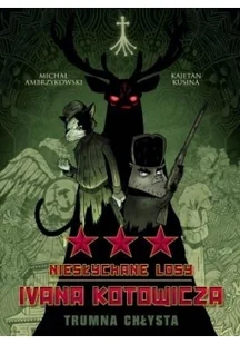 Niesłychane losy Ivana T.3 Trumna chłyst Kajetan Kusina,michał Ambrzykowski - Książki o kulturze i sztuce - miniaturka - grafika 2