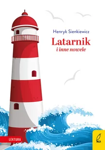 Nowele Henryk Sienkiewicz - Lektury gimnazjum - miniaturka - grafika 1