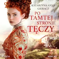 Audiobooki - historia - Po tamtej stronie tęczy Katarzyna Anna Gieracz - miniaturka - grafika 1