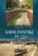 Książki regionalne - Kanał Bydgoski 250 lat historii - miniaturka - grafika 1