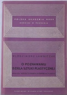 O Poznawaniu Dzieła Sztuki Plastycznej - Książki o kulturze i sztuce - miniaturka - grafika 1