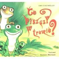 Baśnie, bajki, legendy - Co piszczy w trawie - Ewa Stadtmuller - miniaturka - grafika 1