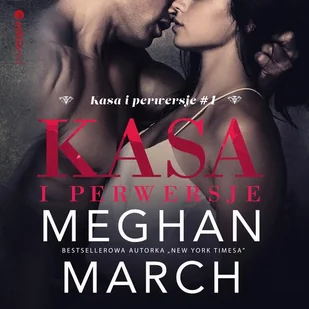 Kasa i perwersje (Kasa i perwersje #1) - Audiobooki - romanse Kasa i perwersje (Kasa i perwersje #1) - Audiobooki - romanse - miniaturka - grafika 1