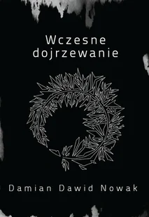 Wczesne dojrzewanie - Poezja - miniaturka - grafika 1