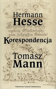 Korespondencja: Hermann Hesse, Thomas Mann - Pamiętniki, dzienniki, listy - miniaturka - grafika 1