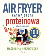 Diety, zdrowe żywienie - Air fryer. Łatwa dieta proteinowa. 100 dań. Również wersja wege - miniaturka - grafika 1