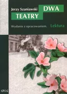 Lektury szkoły średnie - Dwa teatry z opracowaniem oprawa miękka wyd. 2004 - Jerzy Szaniawski - miniaturka - grafika 1