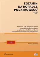 Prawo - Egzamin na doradcę podatkowego Testy Szlęzak-Matusewicz Joanna Żuk Radosław Borkowski Marcin Breda Małgorzata Cedro Mateusz Filemono - miniaturka - grafika 1