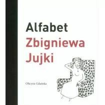 Oficyna Gdańska Zbigniew Jujka Alfabet Zbigniewa Jujki - Aforyzmy i sentencje - miniaturka - grafika 1