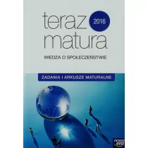 Teraz matura 2016. Wiedza o społeczeństwie. Zadania i arkusze maturalne - Pomoce naukowe - miniaturka - grafika 1