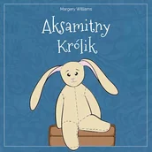Audiobooki dla dzieci i młodzieży - Aksamitny Królik Margery Williams - miniaturka - grafika 1