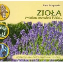 Zioła. Świetlana przyszłość Polski - Historia świata - miniaturka - grafika 1