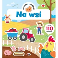 Kolorowanki, wyklejanki - Na wsi. Naklej odklej - Opracowanie zbiorowe - miniaturka - grafika 1