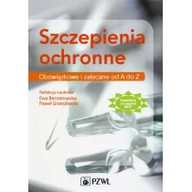 Książki medyczne - Szczepienia ochronne Obowiązkowe i zalecane od A do Z - Bernatowska Ewa, Grzesiowski Paweł - miniaturka - grafika 1