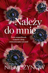 Należy do mnie - Anna H. Niemczynow - książka - Literatura obyczajowa - miniaturka - grafika 1